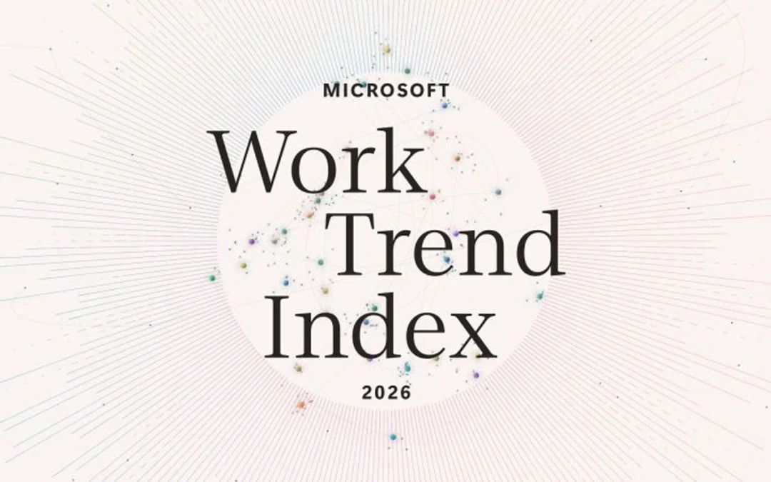 Microsoft 2026 Work Trend Index Reveals Where AI Value Comes From